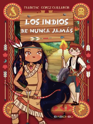 cover image of Los indios de nunca jamás